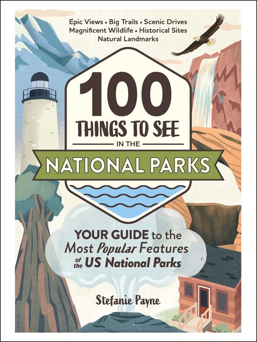 Title details for 100 Things to See in the National Parks by Stefanie Payne - Available